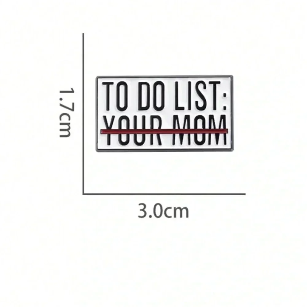 Black white funny comical To Do List enamel brooch pin backpack bag hat clothing